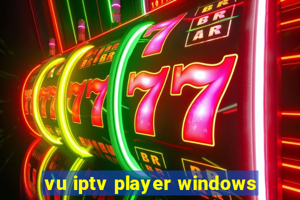 vu iptv player windows